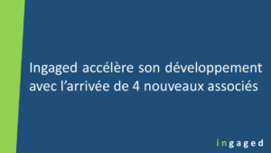 Lire la suite à propos de l’article Ingaged accélère son développement, avec l’arrivée de 4 nouveaux associés