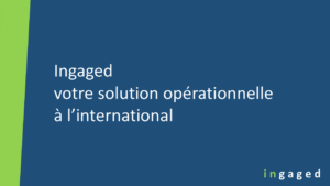 Lire la suite à propos de l’article Ingaged, votre solution opérationnelle à l’International