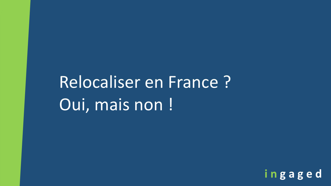 You are currently viewing Relocaliser en France ? Oui, mais non !