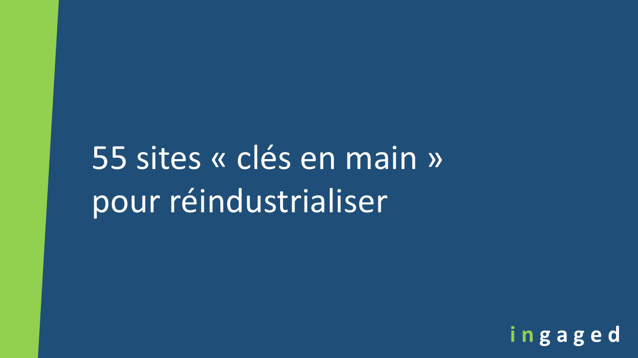 You are currently viewing 55 sites « clés en main » pour réindustrialiser