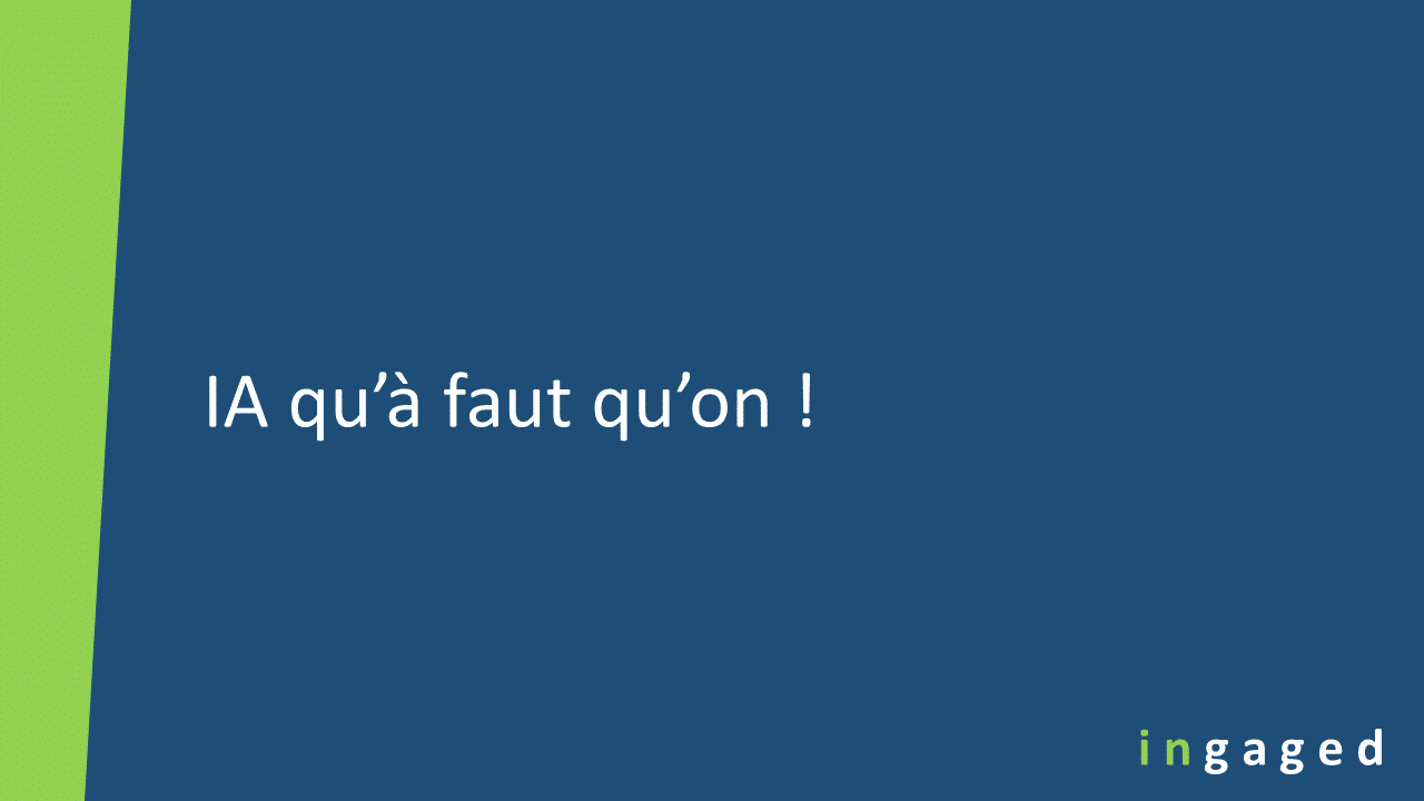 You are currently viewing IA qu’à faut qu’on !