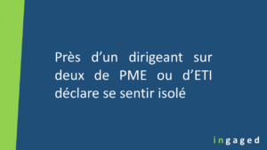 Lire la suite à propos de l’article Près d’un dirigeant sur deux de PME ou d’ETI déclare se sentir isolé