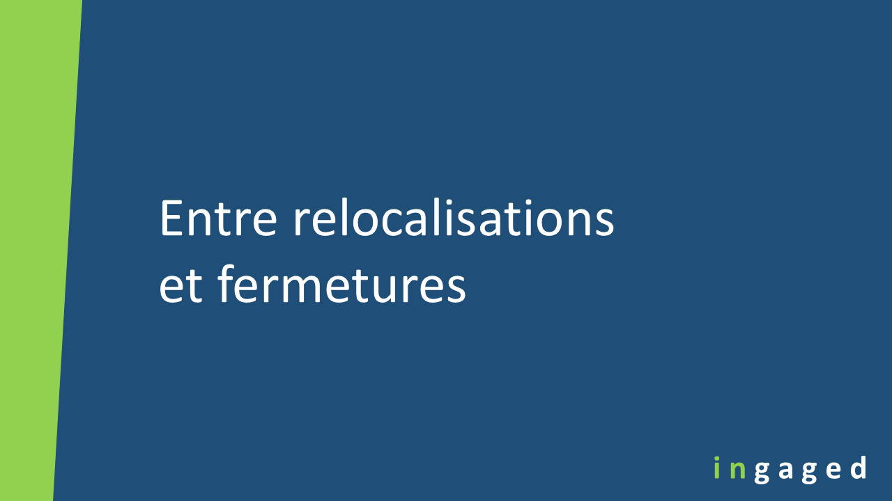 You are currently viewing Entre relocalisations et fermetures