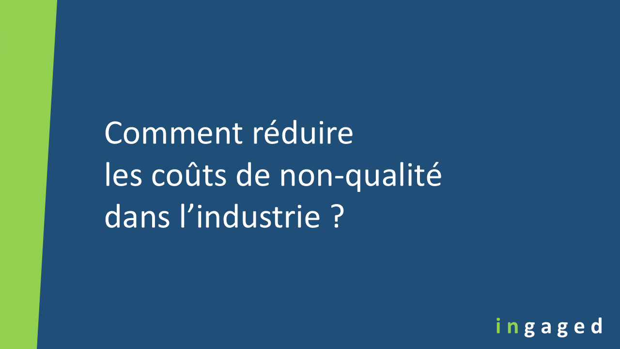 You are currently viewing Comment réduire les coûts de non-qualité dans l’industrie ?