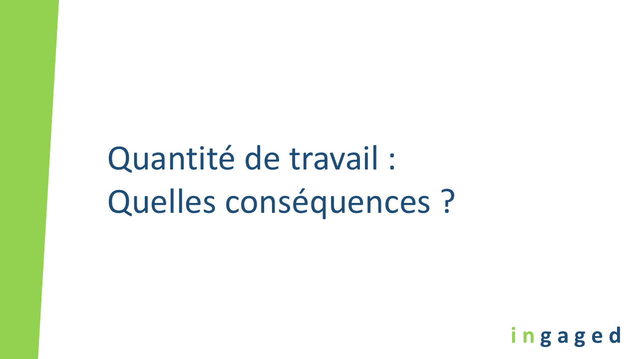 You are currently viewing Quantité de travail : quelles conséquences ?