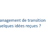 Management de transition : quelques idées reçues