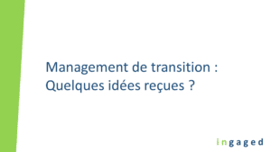 Lire la suite à propos de l’article Management de transition : quelques idées reçues