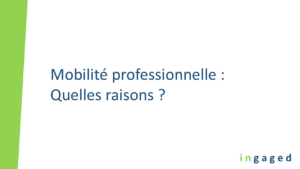 Lire la suite à propos de l’article Mobilité professionnelle : quelles raisons ?