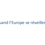 Quand l’Europe se réveillera