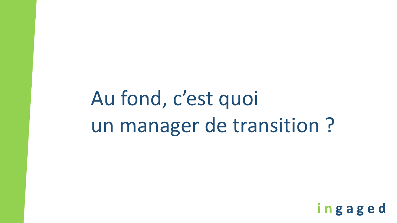 You are currently viewing Au fond, c’est quoi un manager de transition ?